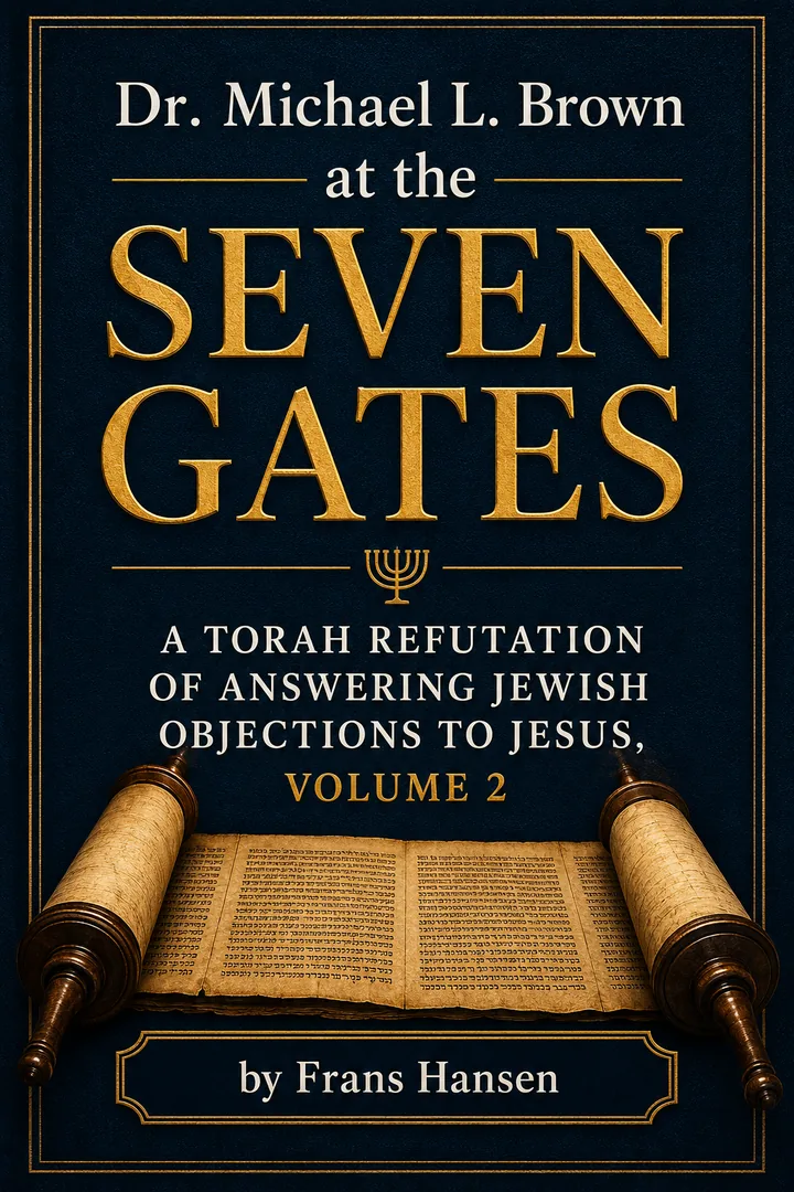 Dr. Michael L. Brown bij de Zeven Poorten: een Torah-weerlegging van Antwoorden op Joodse bezwaren tegen Jezus, deel 2 vooromslag