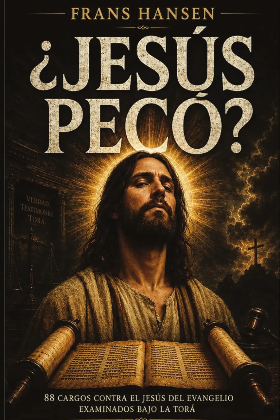 ¿JESÚS PECÓ?: 88 cargos contra el Jesús del Evangelio examinados bajo la Torá portada