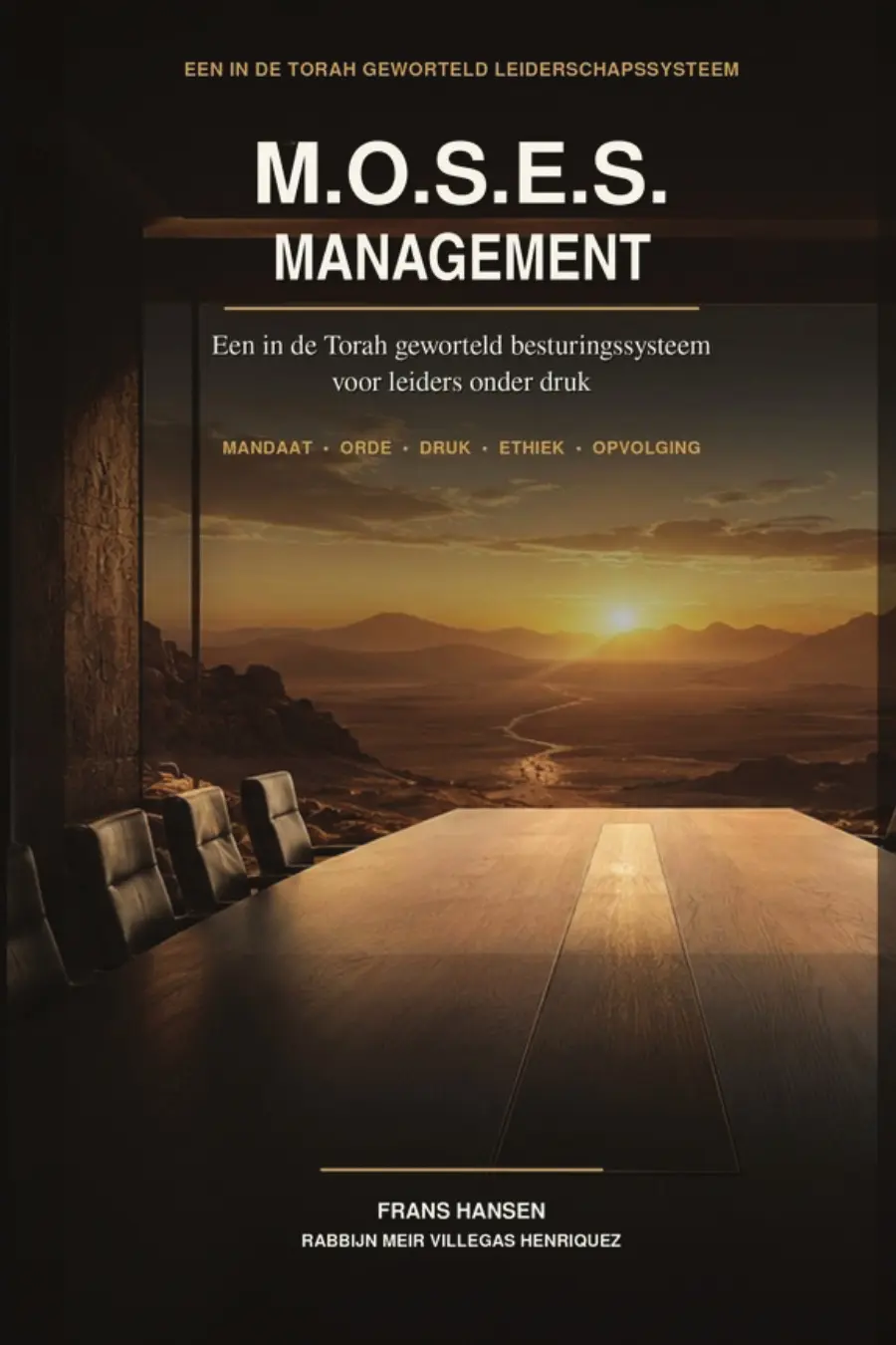 M.O.S.E.S. MANAGEMENT: Een in de Torah geworteld besturingssysteem voor leiders onder druk: A Torah-Rooted Operating System for Leaders Under Pressure omslag